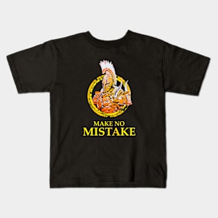 Warrior: Make No Mistake Kids T-Shirt